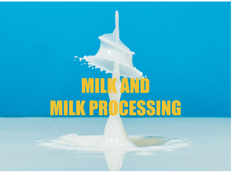 દૂધ અને દૂધની પ્રક્રિયા( MILK AND MILK PROCESSING )